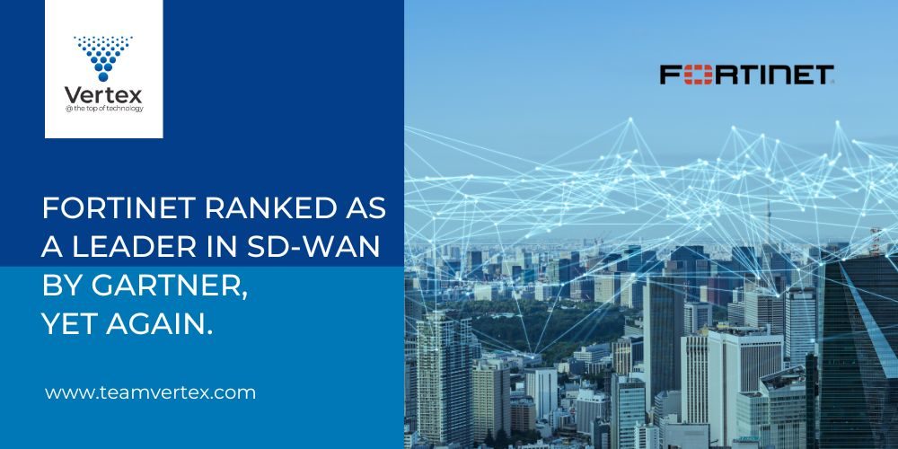 Fortinet Ranked As A Leader In SD-WAN By Gartner, Yet Again.